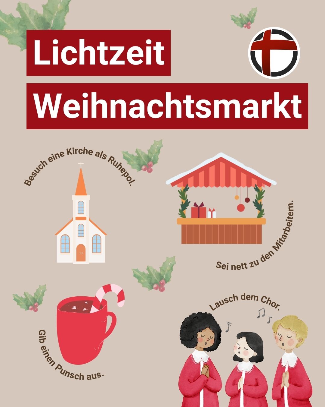 Lichtzeit Weihnachtsmarkt: Besuch eine Kirche als Ruhepol. Sei nett zu den Mitarbeitern. Gib einen Punsch aus. Lausch dem Chor.